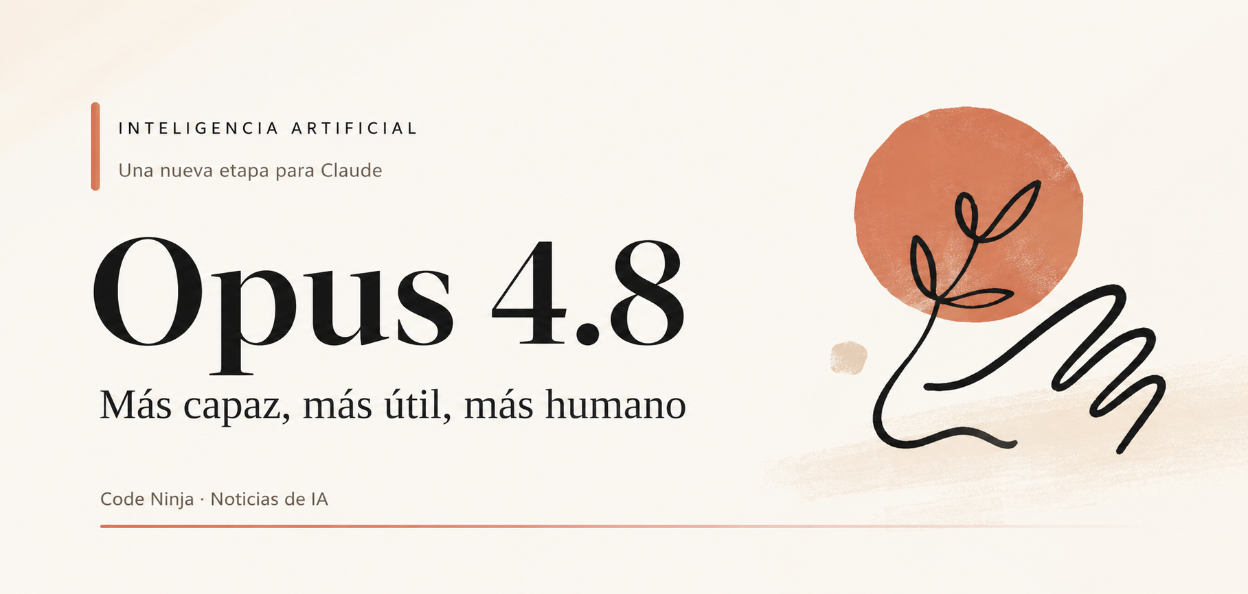 Claude Opus 4.8: Anthropic estrena su IA más potente para programar y razonar