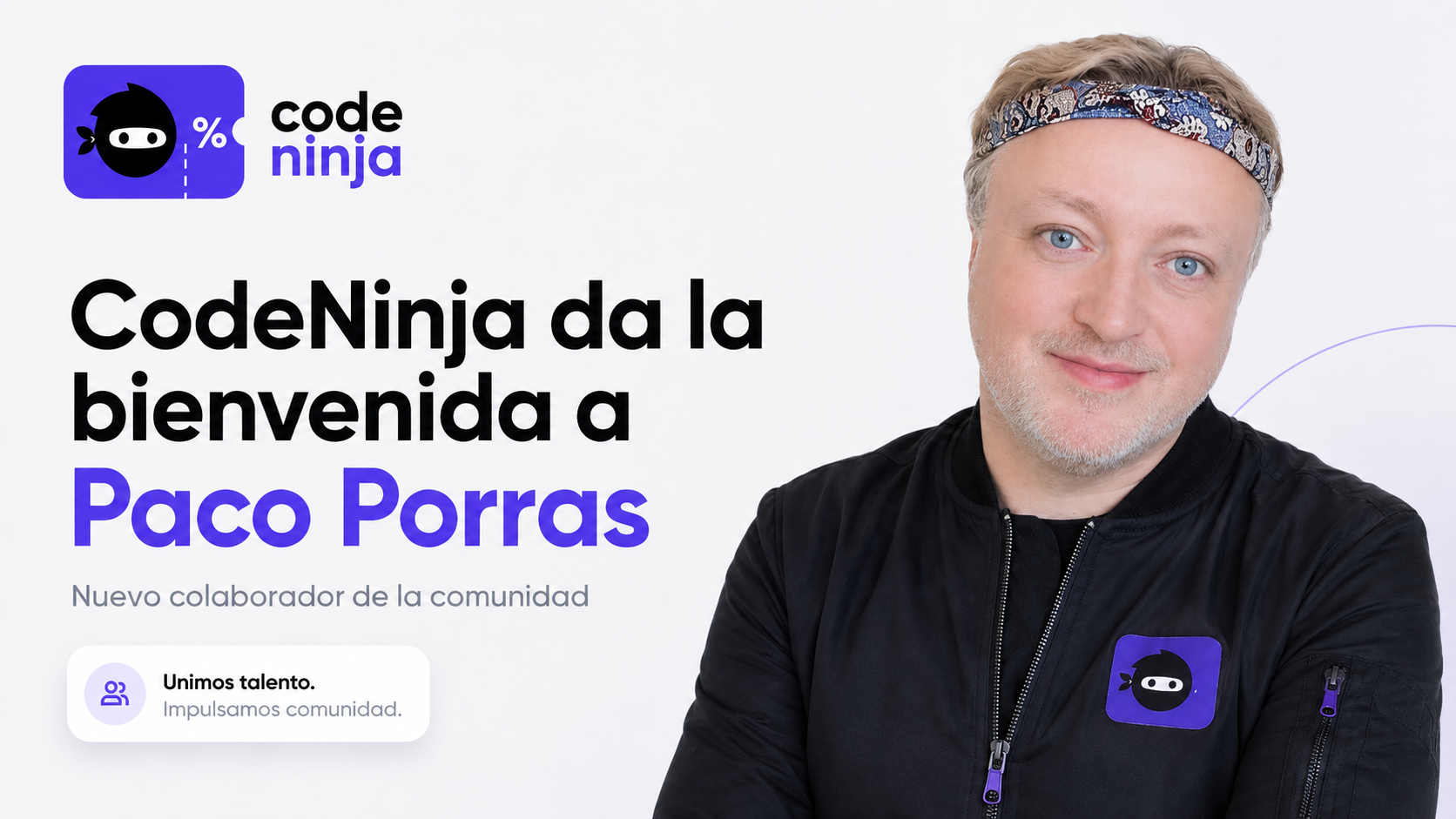 Paco Porras se une a Code Ninja: damos la bienvenida a nuestro nuevo colaborador y sponsor